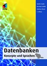 Datenbanken - Konzepte und Sprachen - Gunter Saake ; Kai-Uwe Sattler ; Andreas Heuer - 9783958457768