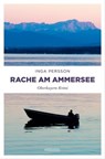 Rache am Ammersee - Inga Persson - 9783960414810