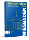 Geniestreiche aus Wiesbaden - Stefan Schröder - 9783962512439