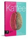 Das große Buch vom Kaffee - Deutscher Kaffeeverband ; Britta Mattern ; Holger Preibisch - 9783962512446