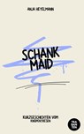 Schankmaid - Anja Heyelmann - 9783986971663