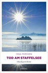 Tod am Staffelsee - Inga Persson - 9783987072185