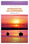 Mordshitze am Ammersee - Inga Persson - 9783987073229