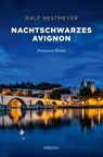 Nachtschwarzes Avignon - Ralf Nestmeyer - 9783987073779