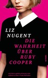 Die Wahrheit über Ruby Cooper - Liz Nugent - 9783989411487