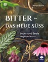 Bitter - das neue Süß - Margot Fuchs - 9783990255339