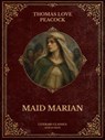 Maid Marian - Thomas Love Peacock - 9785486451911