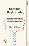 Seninle Baslamadi - Mark Wolynn - 9786059692472
