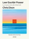 Leer Escribir Poseer: La Nueva Era de Internet - Chris Dixon - 9786075840161