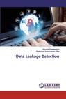 Data Leakage Detection - Amudha Palaniswamy ; Sivakumari Subramaniam Pillai - 9786139998869
