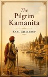 The Pilgrim Kamanita - Karl Gjellerup - 9786782271470