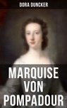 Marquise von Pompadour - Dora Duncker ; Isabella Heinrich - 9788027209668