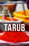 Tarub - Bagdads berühmte Köchin - Paul Scheerbart - 9788027227181