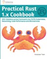 Practical Rust 1.x Cookbook - Rustacean Team - 9788196228521