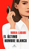 SPA-ULTIMO HOMBRE BLANCO / THE - Nuria Labari - 9788439739630