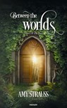 Between the worlds - Doors of the past - Amy Strauß - 9788490725825