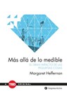 Mas alla de lo medible / Beyond Measure - HEFFERNAN,  Margaret - 9788492921683