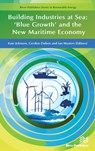 Building Industries at Sea - KATE (HERIOT WATT UNIVERSITY,  UK) Johnson ; Gordon (University College Cork, Ireland) Dalton ; Ian (Swansea University, UK) Masters - 9788793609266