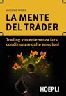 La mente del trader - Giacomo Probo - 9788820364038