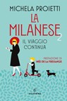La Milanese 2, il viaggio continua - Michela Proietti ; Inès de la Fressange - 9788828208204