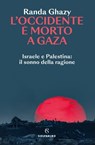 L’Occidente è morto a Gaza - Randa Ghazy - 9788828219941