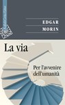 La via - Edgar Morin - 9788832852028