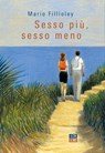 Sesso più, sesso meno - Mario Fillioley - 9788832971767