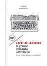 Il grande romanzo americano - Agostino Lombardo - 9788833893808