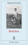 Kolchoz - Emmanuel Carrère - 9788845989810