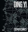 Cosmotechnics: Ding Yi as a Planetary Code - Alfredo Cramerotti ; Auronda Scalera - 9788857255255