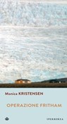 Operazione Fritham - Monica Kristensen - 9788870914009