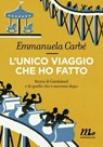 L'unico viaggio che ho fatto - Emmanuela Carbé - 9788875214494