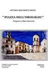 PIAZZA DELL'OROLOGIO - ANTONIO MARCO MARIO MASI - 9788892369597