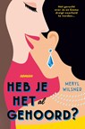 Heb je het al gehoord? - Meryl Wilsner - 9789020543612