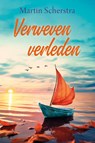 Verweven verleden - Martin Scherstra - 9789020561814