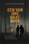 Een van ons gaat dood - Nadine Swagerman - 9789020636192