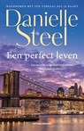 Een perfect leven - Danielle Steel - 9789021055770