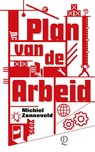 Plan van de Arbeid - Michiel Zonneveld - 9789021423838