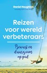 Reizen voor wereldverbeteraars - Daniel Houghton - 9789021576954