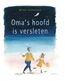 Oma's hoofd is versleten - Marieke van Ditshuizen - 9789021676333