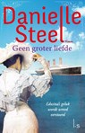 Geen groter liefde - Danielle Steel - 9789021810218