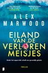 Eiland van de verloren meisjes - Alex Marwood - 9789022598290
