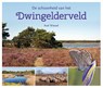 De schoonheid van het Dwingelderveld - Axel Wiewel - 9789023255703