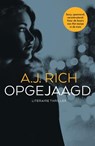 Opgejaagd - A.J. Rich - 9789024567737