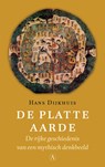 De platte aarde - Hans Dijkhuis - 9789025301309
