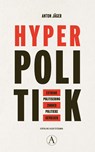 Hyperpolitiek - Anton Jäger - 9789025317041