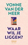 Waar wil je liggen - Vonne van der Meer - 9789025479534