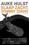 Slaap zacht, Johnny Idaho - Auke Hulst - 9789026329098