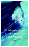 Vissen hebben geen voeten - Jón Kalman Stefánsson - 9789026330827
