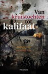 Van kruistochten tot kalifaat - Pieter van Ostaeyen - 9789028973749